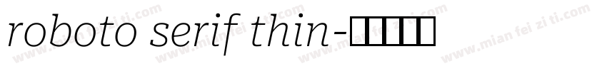 roboto serif thin字体转换